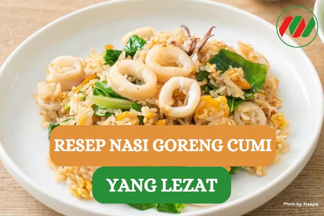 Resep Sajian Nasi Goreng Cumi yang Menggugah Selera